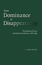 From Dominance to Disappearance: The Indians of Texas and the Near Southwest, 1786-1859