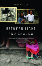 Between Light and Shadow: A Guatemalan Girl's Journey through Adoption