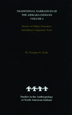 Traditional Narratives of the Arikara Indians, Volume 2: Stories of Other Narrators