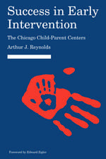 Success in Early Intervention: The Chicago Child-Parent Centers