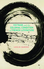 Vietnam and the Colonial Condition of French Literature