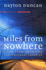 Miles from Nowhere – Tales from America`s Contemporary Frontier