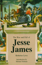 The Rise and Fall of Jesse James