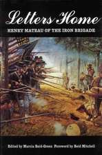 Letters Home: Henry Matrau of the Iron Brigade