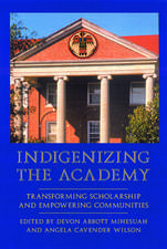 Indigenizing the Academy: Transforming Scholarship and Empowering Communities