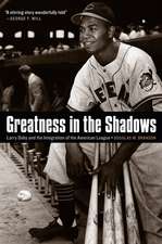 Greatness in the Shadows: Larry Doby and the Integration of the American League