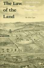 The Law of the Land: Two Hundred Years of American Farmland Policy