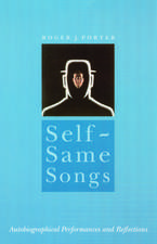 Self-Same Songs: Autobiographical Performances and Reflections