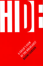 Hide – A Child`s View of the Holocaust