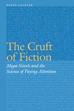 The Cruft of Fiction: Mega-Novels and the Science of Paying Attention