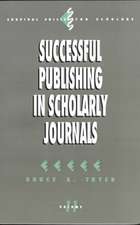 Successful Publishing in Scholarly Journals