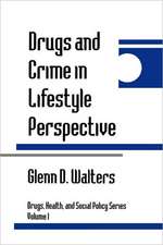 Drugs and Crime in Lifestyle Perspective