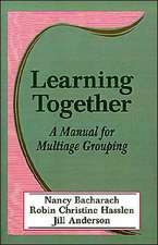 Learning Together: A Manual for Multiage Grouping