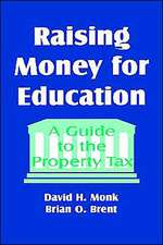 Raising Money for Education: A Guide to the Property Tax