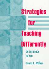 Strategies for Teaching Differently: On the Block or Not