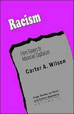 Racism: From Slavery to Advanced Capitalism