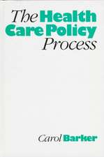 The Health Care Policy Process