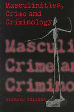 Masculinities, Crime and Criminology