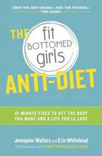 The Fit Bottomed Girls Anti-Diet