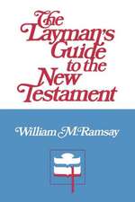 The Layman's Guide to the New Testament