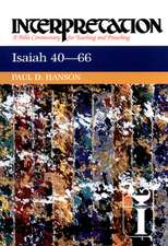 Isaiah 40-66: A Bible Commentary for Teaching and Preaching