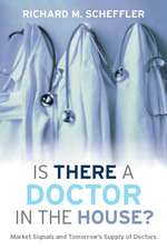 Is There a Doctor in the House?: Market Signals and Tomorrow's Supply of Doctors