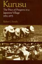 Kurusu: The Price of Progress in a Japanese Village, 1951-1975