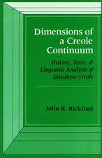 Dimensions of a Creole Continuum: History, Texts, and Linguistic Analysis of Guyanese Creole