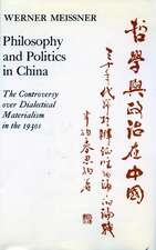 Philosophy and Politics in China: The Controversy over Dialectical Materialism in the 1930’s