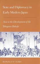 State and Diplomacy in Early Modern Japan: Asia in the Development of the Tokugawa Bakufu