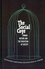 The Social Cage: Human Nature and the Evolution of Society