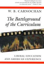 The Battleground of the Curriculum: Liberal Education and American Experience