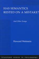 Has Semantics Rested on a Mistake? And Other Essays