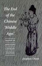 The End of the Chinese ‘Middle Ages: Essays in Mid-Tang Literary Culture