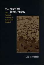 The Price of Redemption: The Spiritual Economy of Puritan New England