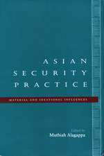 Asian Security Practice: Material and Ideational Influences