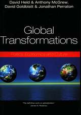 Global Transformations: Politics, Economics, and Culture