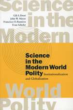 Science in the Modern World Polity: Institutionalization and Globalization