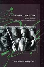 Gestures of Ethical Life: Reading Hölderlin's Question of Measure After Heidegger