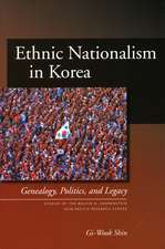 Ethnic Nationalism in Korea: Genealogy, Politics, and Legacy