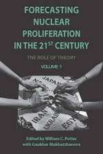 Forecasting Nuclear Proliferation in the 21st Century: Volume 1 The Role of Theory