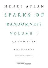 The Sparks of Randomness, Volume 1: Spermatic Knowledge