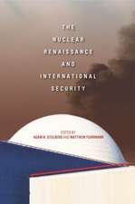 The Nuclear Renaissance and International Security