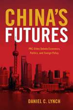 China's Futures: PRC Elites Debate Economics, Politics, and Foreign Policy