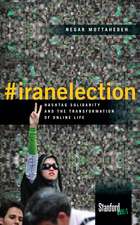 #iranelection: Hashtag Solidarity and the Transformation of Online Life