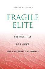 Fragile Elite: The Dilemmas of China's Top University Students