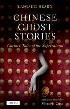 Chinese Ghost Stories: Curious Tales of the Supernatural