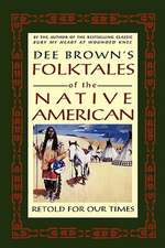 Dee Brown's Folktales of the Native American