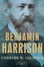 Benjamin Harrison: The 23rd President, 1889-1893