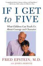 If I Get to Five: What Children Can Teach Us about Courage and Character